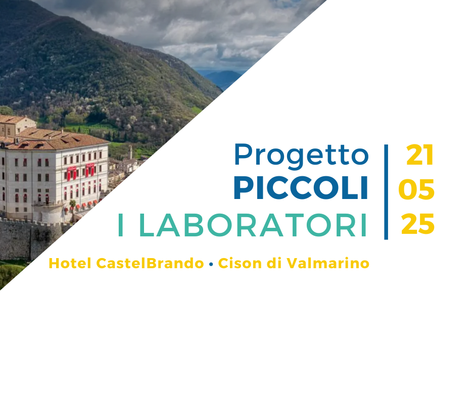 Il 21 maggio a Cison di Valmarino (Treviso) tappa in Veneto per il laboratorio PICCOLI
