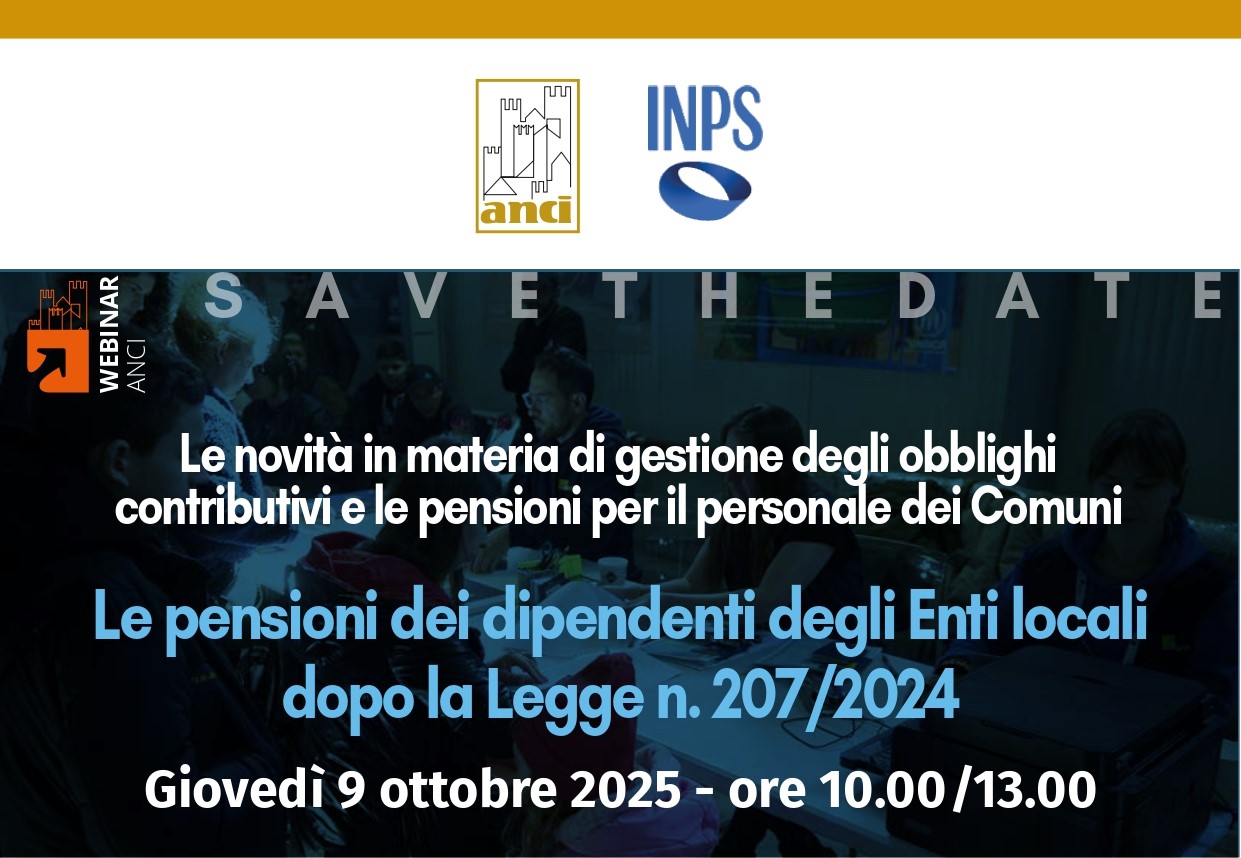 Il 9 ottobre webinar “Le pensioni dei dipendenti degli Enti locali dopo la Legge n. 207/2024”.