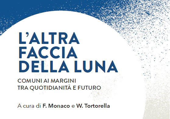 Il 27 luglio il volume “L’altra faccia della Luna. Comuni ai margini tra quotidianità e futuro”