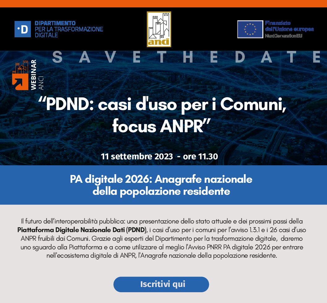 Oggi alle 11:30 webinar “PDND: casi d’uso per i Comuni, focus su ANPR”. Link per seguire