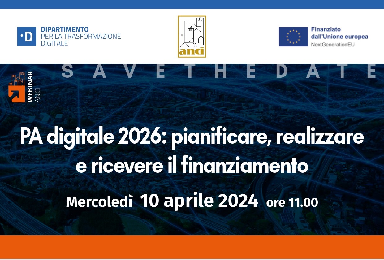 Oggi, 10 aprile webinar “PA digitale 2026: pianificare, realizzare e ricevere il finanziamento”