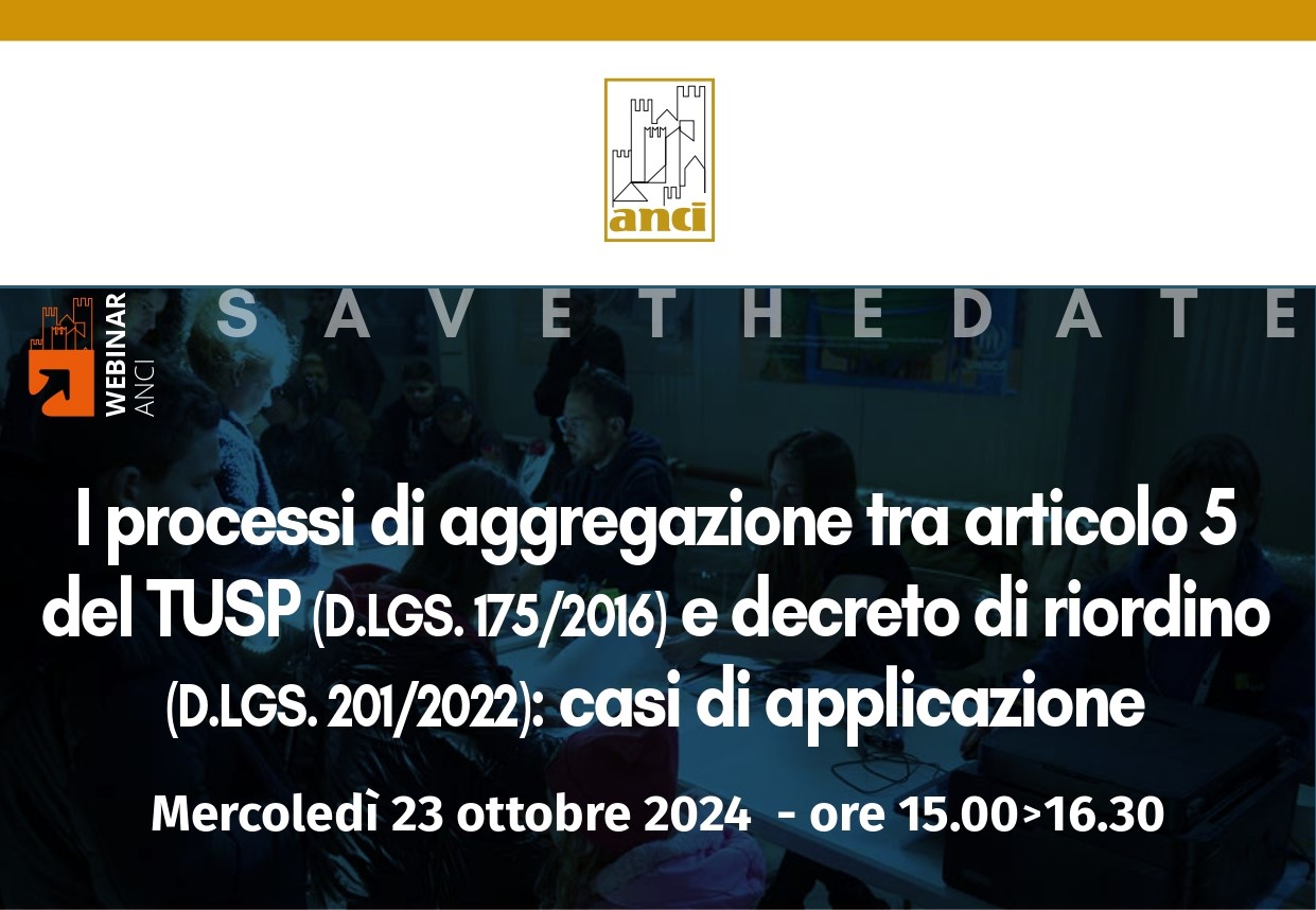 Registrazione e slide del webinar su processi di aggregazione tra art. 5 Tusp e decreto riordino